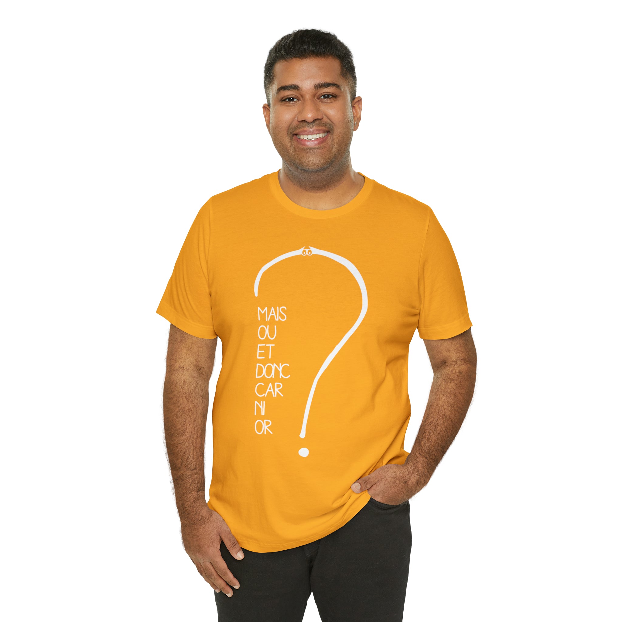 Unisex Adult T-shirt - But where and so because neither gold
