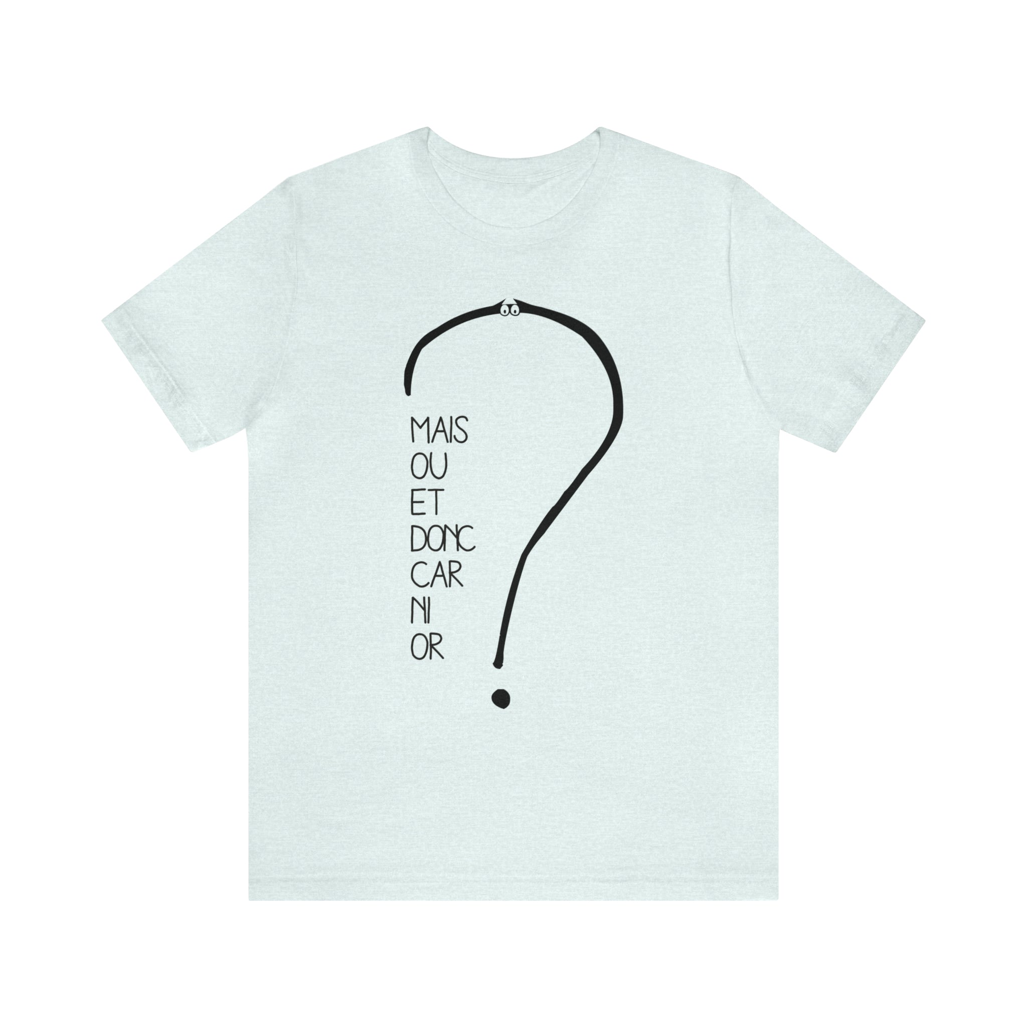 Unisex Adult T-shirt - But where and so because neither gold