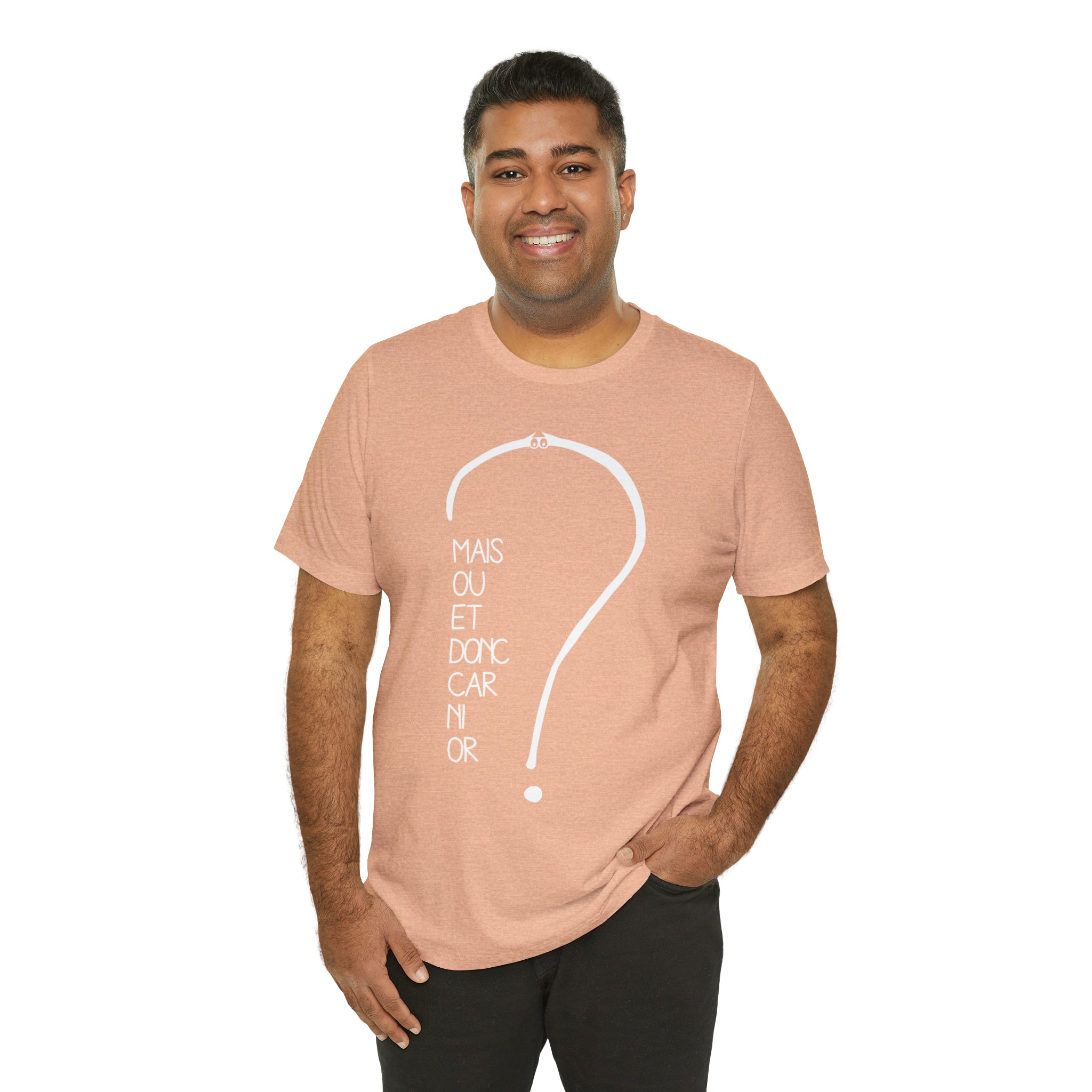 Unisex Adult T-shirt - But where and so because neither gold