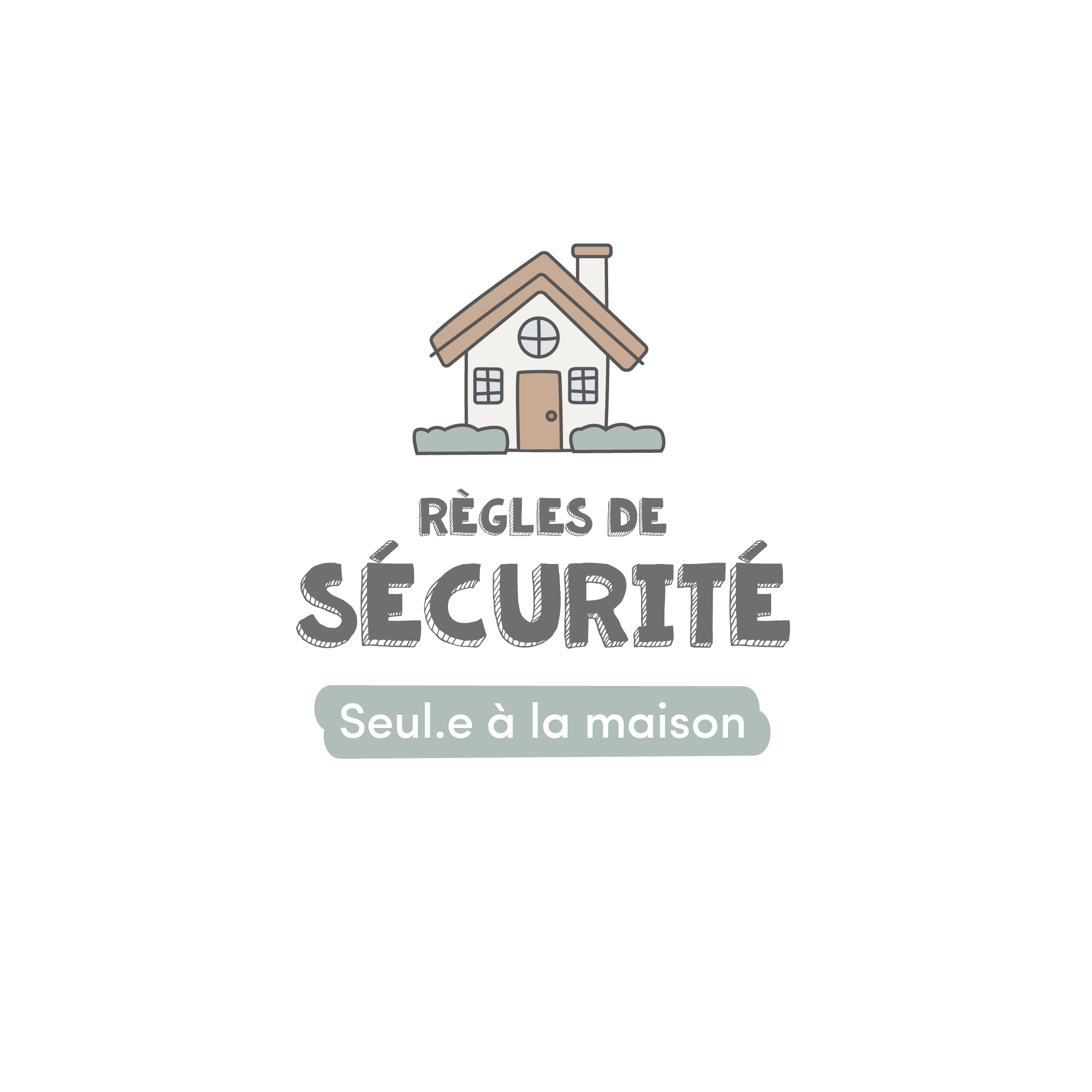 Affiche des règles de sécurité Seul.e à la maison