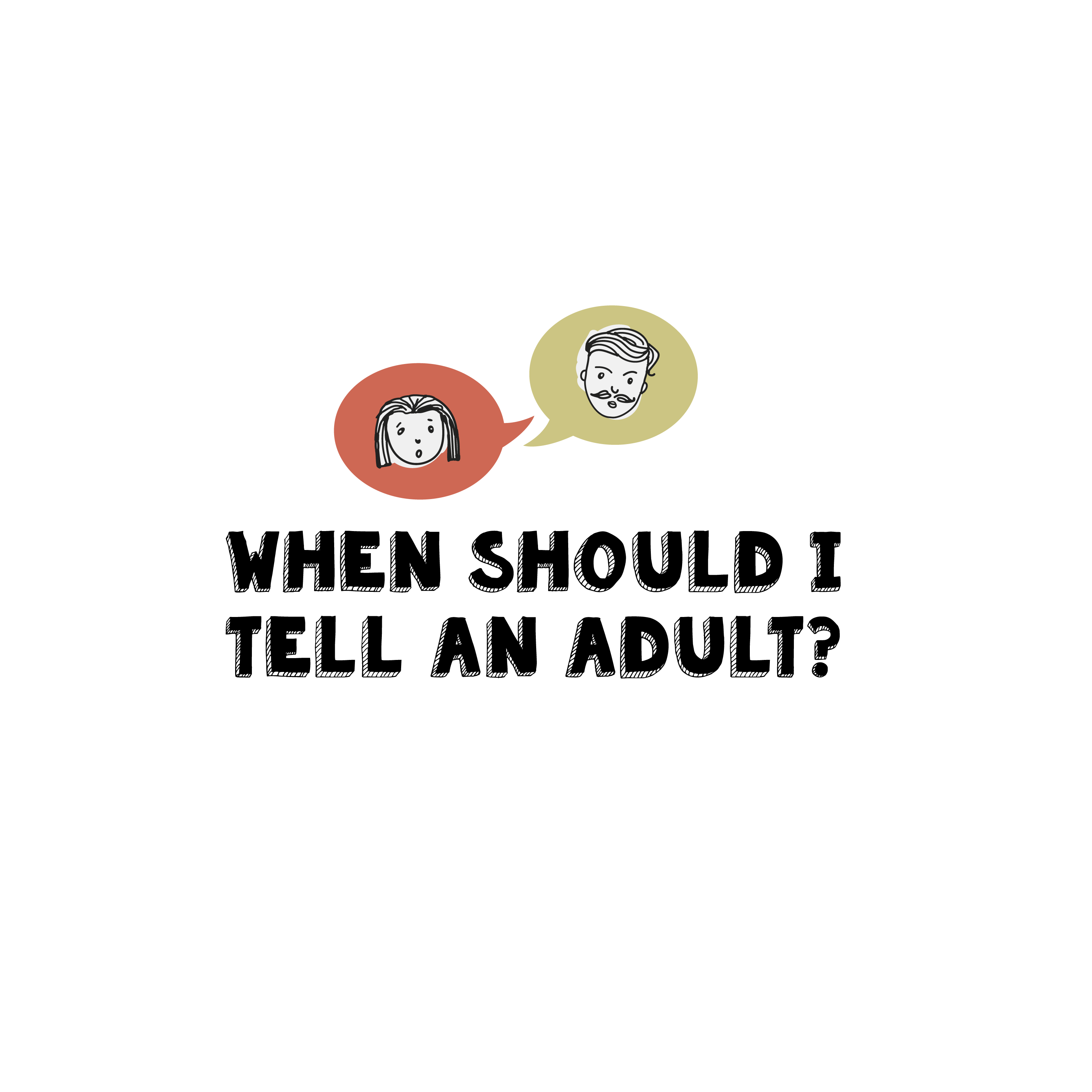 English version of the logo of the When I should tell an adult document to print made by Les Belles Combines