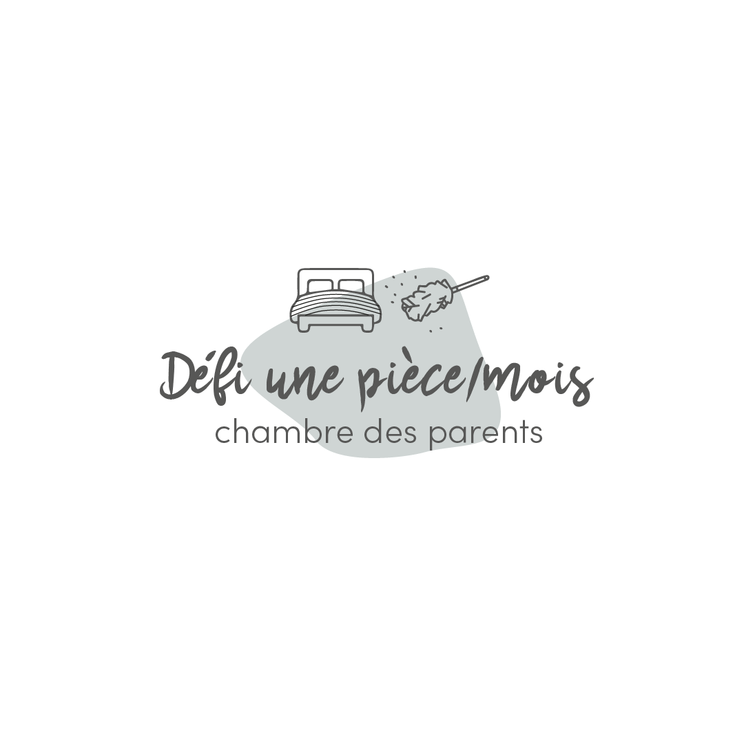 Défi 1 pièce/mois chambre parents