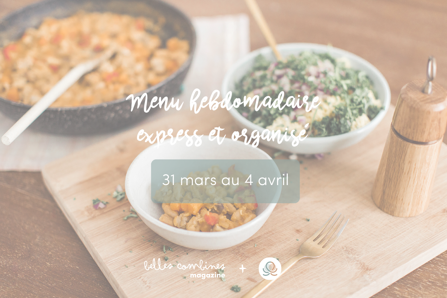 Menu Express & Organisé Semaine du 31 mars au 4 avril