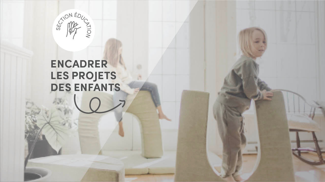 Tips and advice for properly supervising children's small and large projects