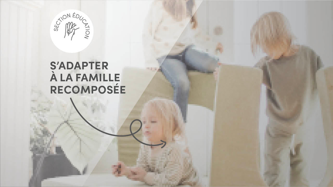 La famille recomposée: conseils pour bien s'y adapter