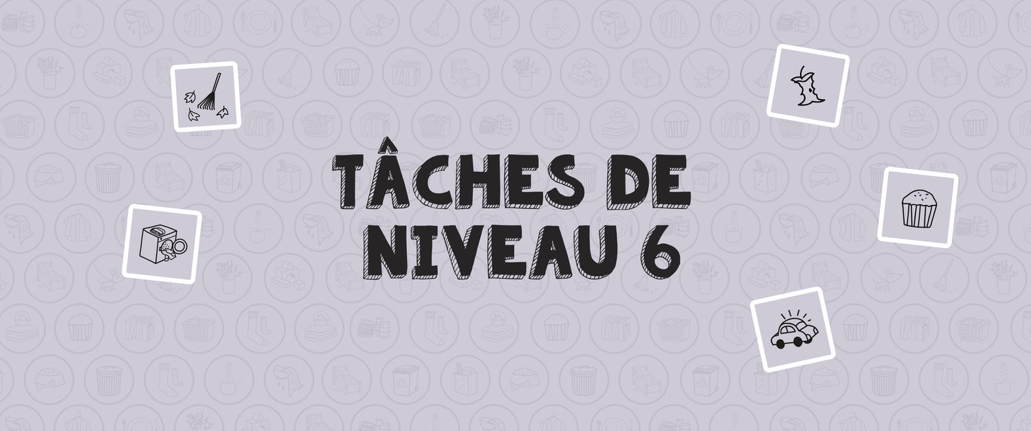 Tâches de niveau 6: conseils et astuces pratiques