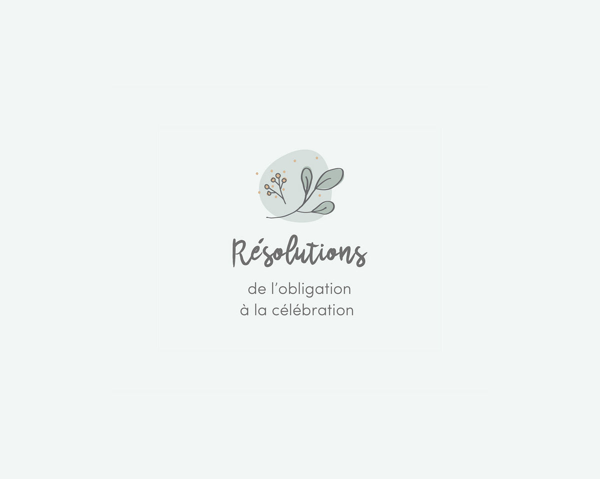 Résolutions : de l’obligation à la célébration