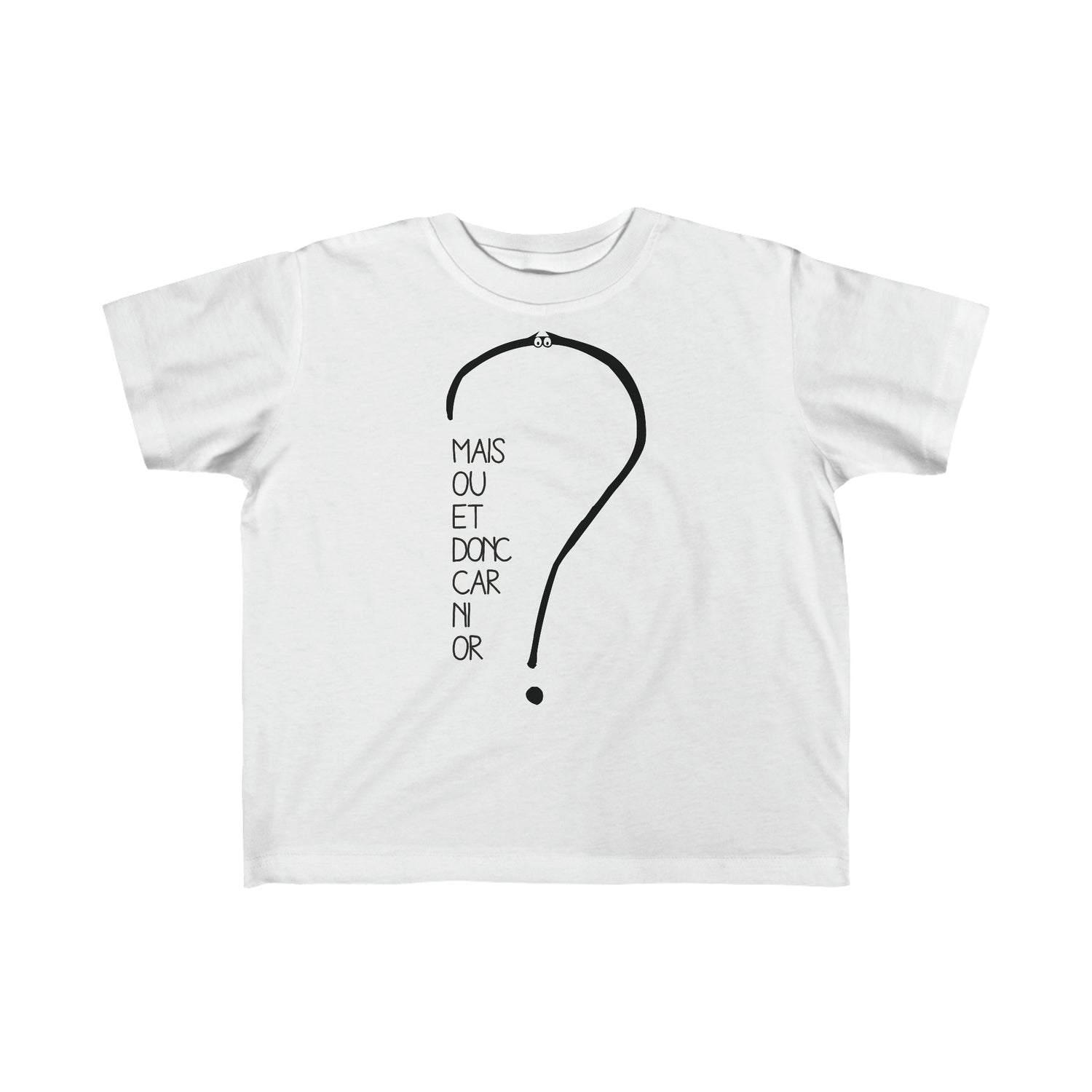 T-shirt pour bambin - Mais où et donc car ni or