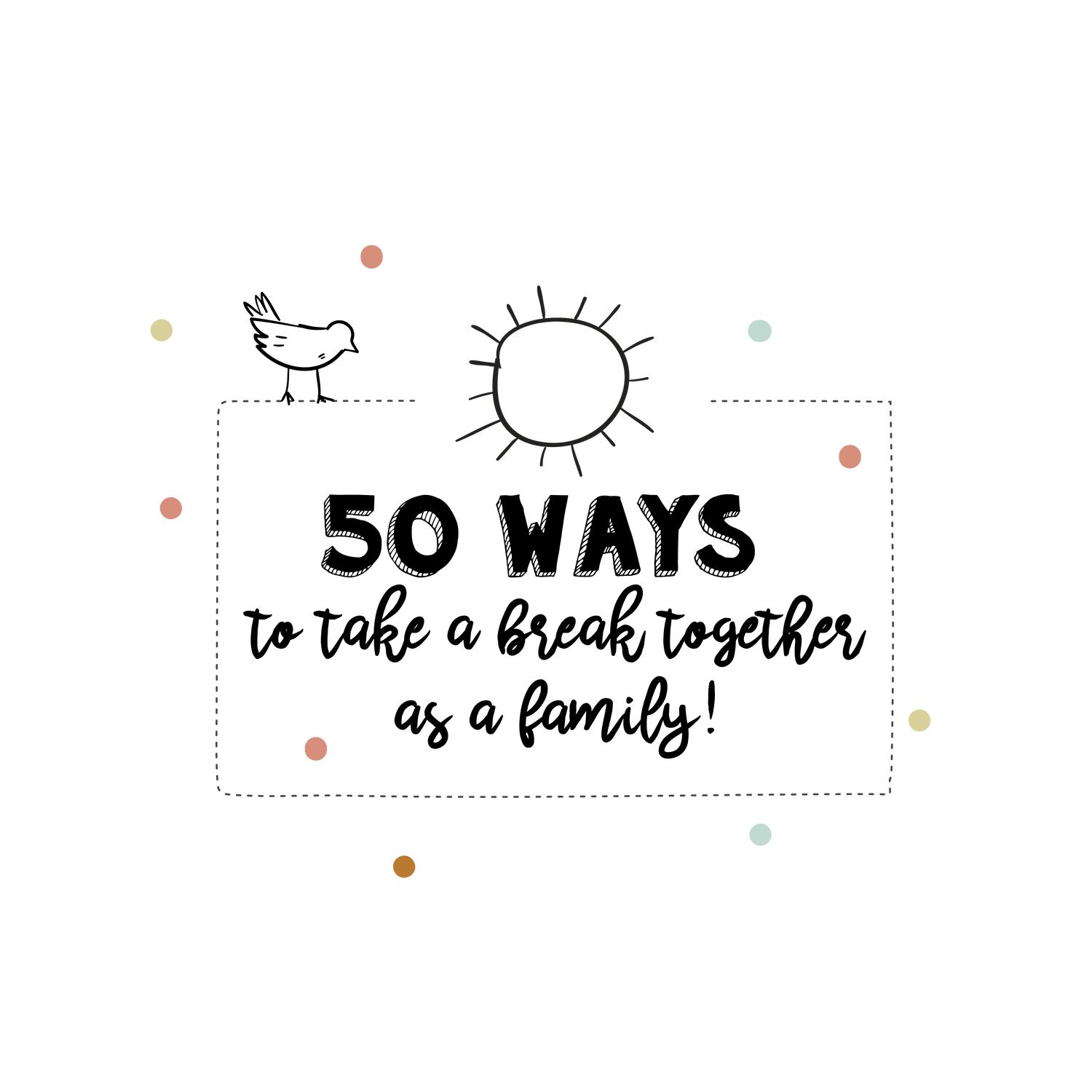 English version of the logo of 50 ways to take a break together as a family by Les Belles Combines