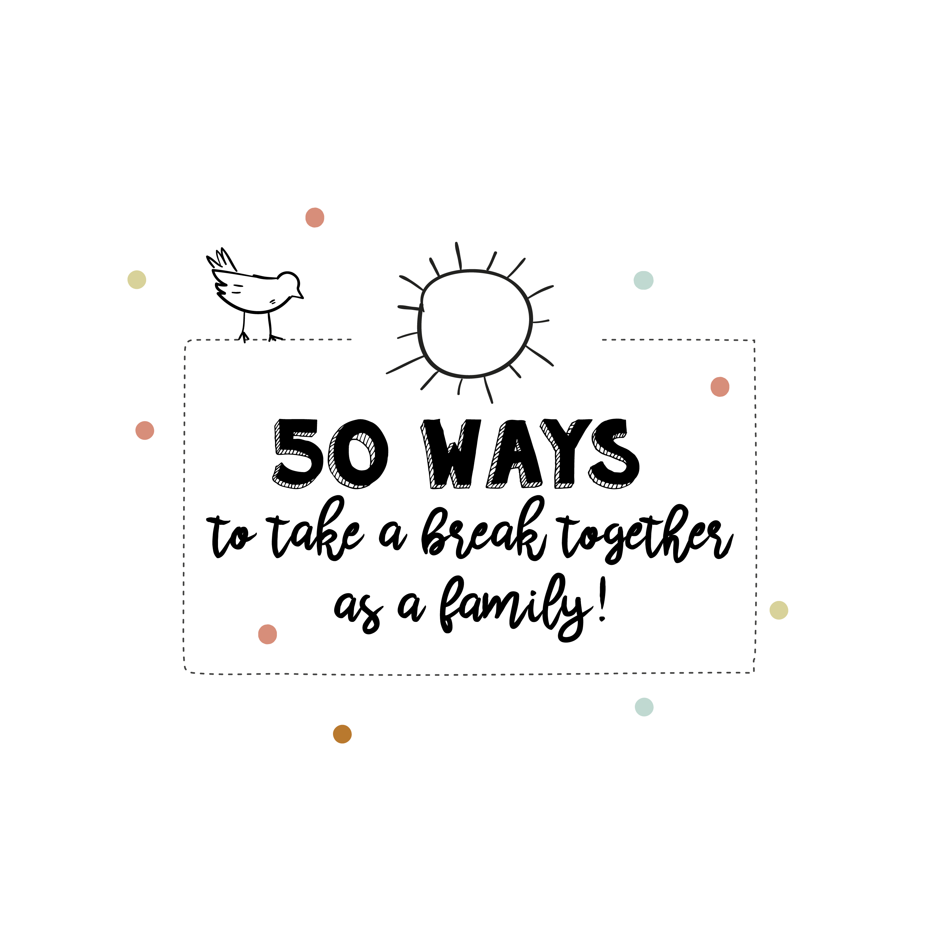 English version of the logo of 50 ways to take a break together as a family by Les Belles Combines