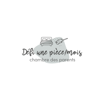 Défi 1 pièce/mois chambre parents