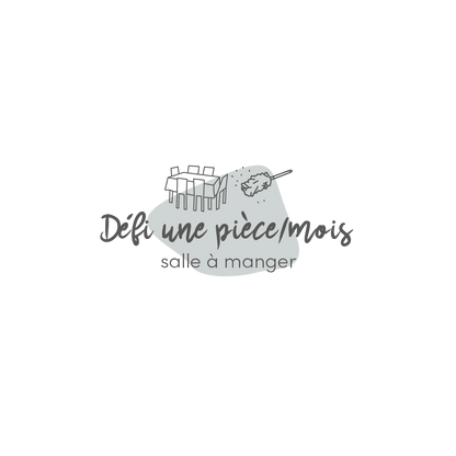 Défi 1 pièce/mois salle à manger