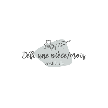 Défi 1 pièce/mois vestibule